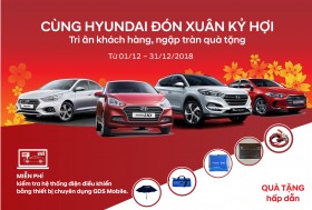 CÙNG HYUNDAI ĐẮK LẮK ĐÓN XUÂN KỈ HỢI - Tri ân khách hàng, ngập tràn quà tặng